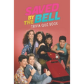 Saved by the Bell: Trivia Quiz Book
