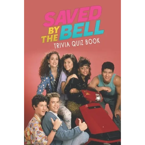 Saved by the Bell: Trivia Quiz Book