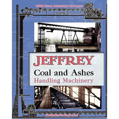 Jeffrey Coal and Ashes Handling Machinery Catalog