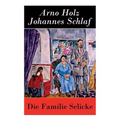 Die Familie Selicke: Drama in drei Aufzügen