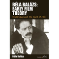 Béla Balázs: Early Film Theory: Visible Man and the Spirit of Film