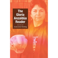 The Gloria Anzaldúa Reader