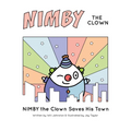 NIMBY The Clown: Saves His Town