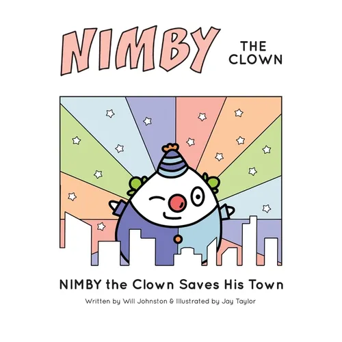 NIMBY The Clown: Saves His Town