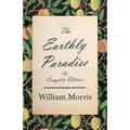 The Earthly Paradise - The Complete Edition