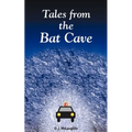 Tales from the Bat Cave