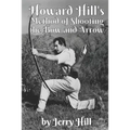 Howard Hill's Method of Shooting a Bow and Arrow