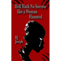Hell Hath No Sorrow like a Woman Haunted