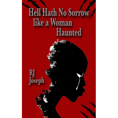 Hell Hath No Sorrow like a Woman Haunted