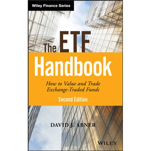 The Etf Handbook: How to Value and Trade Exchange Traded Funds