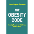 The Obesity Code: Amazing Formular for Weight Loss Without Stress