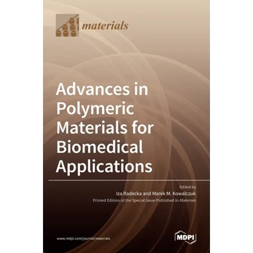 Advances in Polymeric Materials for Biomedical Applications
