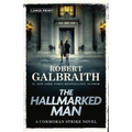 The Hallmarked Man: A Cormoran Strike Novel