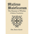 Malleus Maleficarum (The Hammer of Witches): A Modern Translation