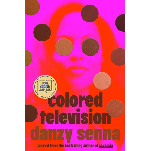 Colored Television (a GMA Book Club Pick)