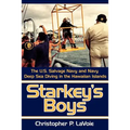 Starkey's Boys: The U.S. Salvage Navy and Navy Deep Sea Diving in the Hawaiian Islands