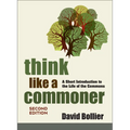 Think Like a Commoner, Second Edition: A Short Introduction to the Life of the Commons