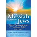 The Messiah and the Jews: Three Thousand Years of Tradition, Belief and Hope