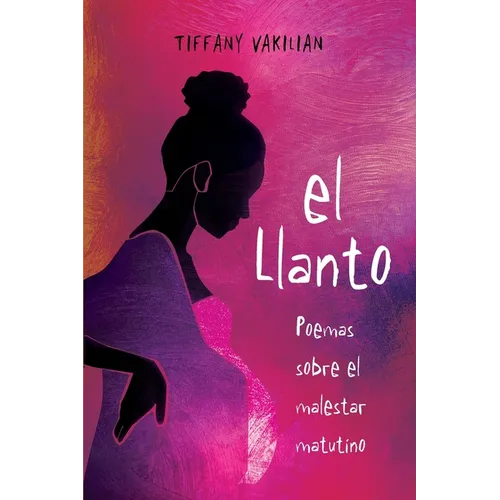 El Llanto: Poemas Sobre el Malestar Matutino