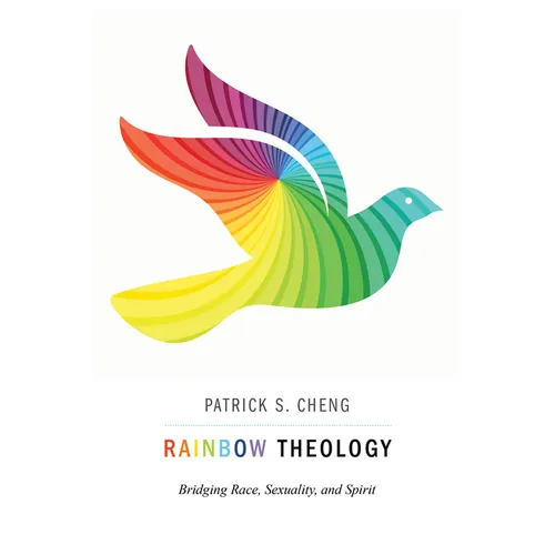 Rainbow Theology: Bridging Race, Sexuality, and Spirit