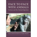 Face to Face with Animals: Levinas and the Animal Question