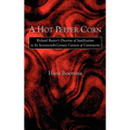 A Hot Pepper Corn: Richard Baxter's Doctrine of Justification in Its Seventeenth-Century Context of Controversy