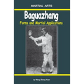 Baguazhang - Forms and Martial Applications