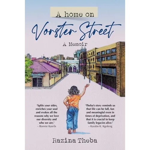 A HOME ON VORSTER STREET - A Memoir