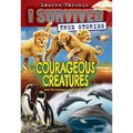 Courageous Creatures (I Survived True Stories #4)