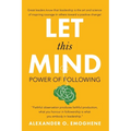 Let This Mind;