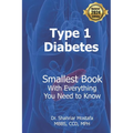 Type One Diabetes: Smallest Book with Everything You need to Know