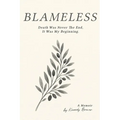 Blameless: Death Was Not My End, It Was My Beginning
