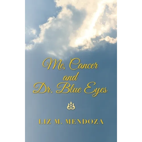Me, Cancer and Dr. Blue Eyes