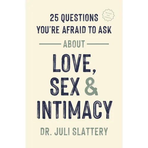 25 Questions You're Afraid to Ask about Love, Sex, and Intimacy