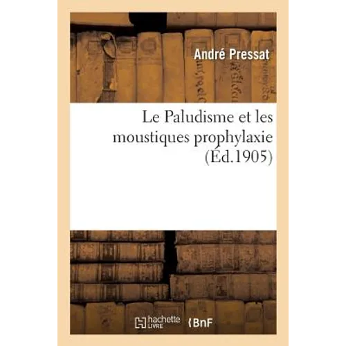 Le Paludisme Et Les Moustiques Prophylaxie