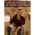 Complete Transcript Of Ed Geins Confession