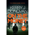On the Money: Book 5 in the Ryan Kaine Series