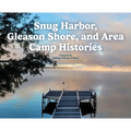 Snug Harbor, Gleason Shore, and Area Camp Histories