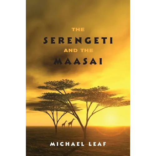 The Serengeti and the Maasai