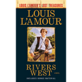 Rivers West (Louis L'Amour's Lost Treasures)