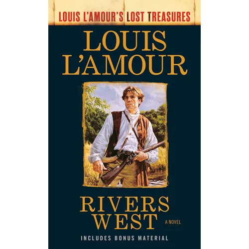 Rivers West (Louis L'Amour's Lost Treasures)