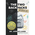 The Two Backpacks: Understanding Teens and What They Carry
