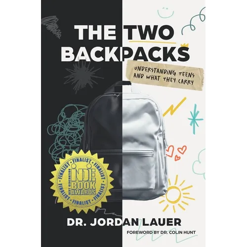 The Two Backpacks: Understanding Teens and What They Carry