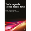 The Transgender Studies Reader Remix