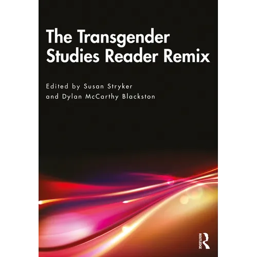 The Transgender Studies Reader Remix