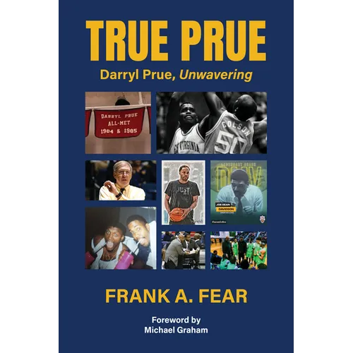 True Prue: Darryl Prue, Unwavering