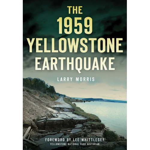 The 1959 Yellowstone Earthquake
