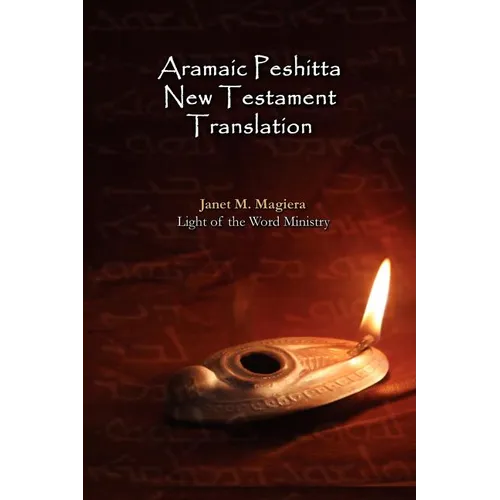 Aramaic Peshitta New Testament Translation - Paperback Version