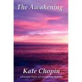 The Awakening: A Novel of Self and Society
