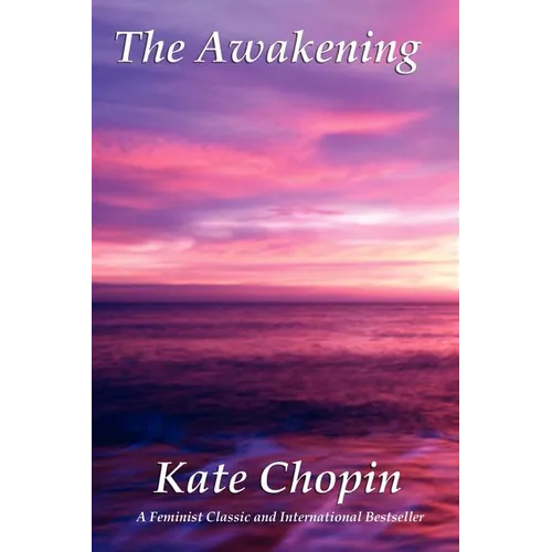 The Awakening: A Novel of Self and Society